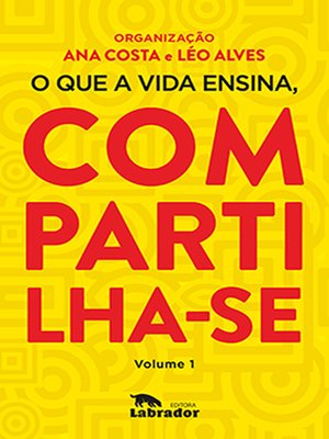 cover image of O que a vida ensina, compartilha-se, volume 1